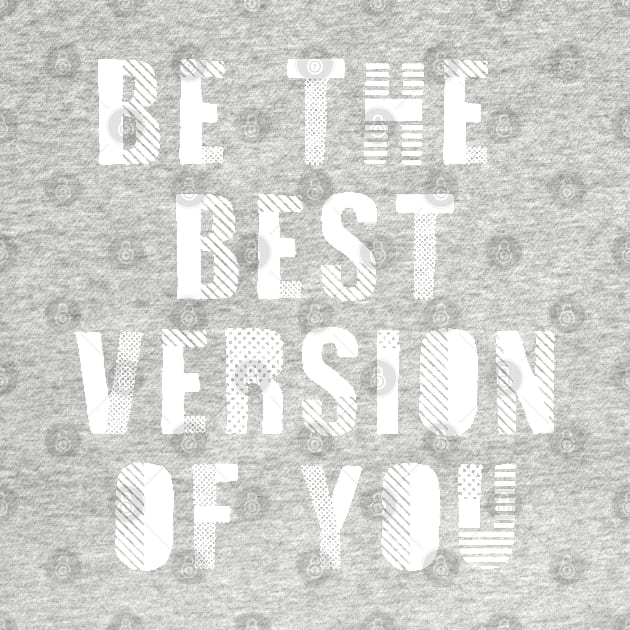 Be the best version of you by SamridhiVerma18